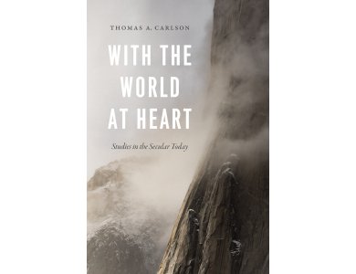 With the World at Heart: Studies in the Secular Today