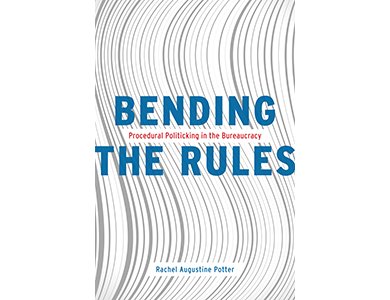 Bending the Rules: Procedural Politicking in the Bureaucracy