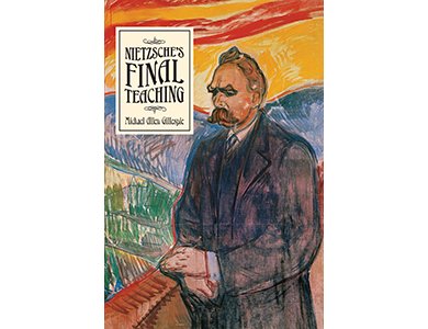 Nietzsche's Final Teaching