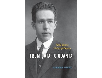 From Data to Quanta: Niels Bohr's Vision of Physics