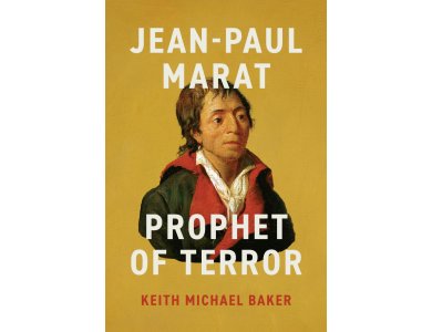 Jean-Paul Marat: Prophet of Terror