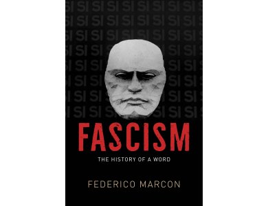 Fascism: The History of a Word