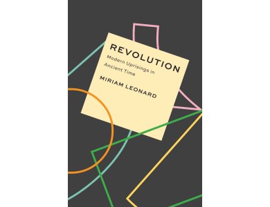 Revolution: Modern Uprisings in Ancient Time