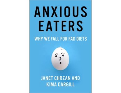 Anxious Eaters: Why We Fall for Fad Diets