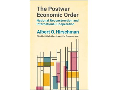 The Postwar Economic Order: National Reconstruction and International Cooperation