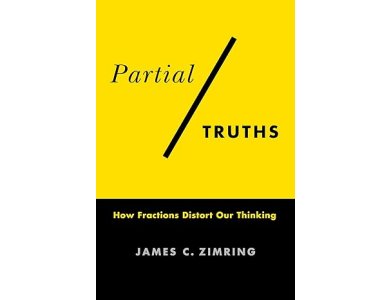 Partial Truths: How Fractions Distort Our Thinking