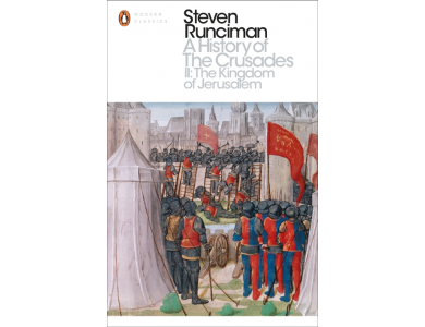 A History of the Crusades Vol.2: The Kingdom of Jerusalem