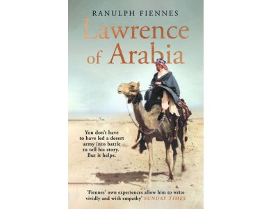 Lawrence of Arabia: A Biography