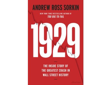 1929: The Inside Story of The Greatest Crash in Wall Street History