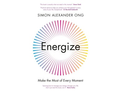 Energize: Find Your Spark, Achieve More and Live Better