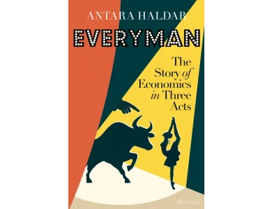 Everyman: The Story of Economics in Three Acts