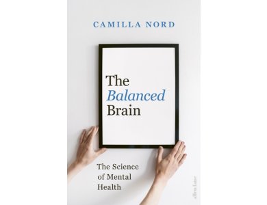 The Balanced Brain: The Science of Mental Health