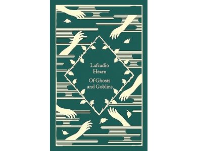 Of Ghosts and Goblins: Lafcadio Hearn (Little Clothbound Classics)