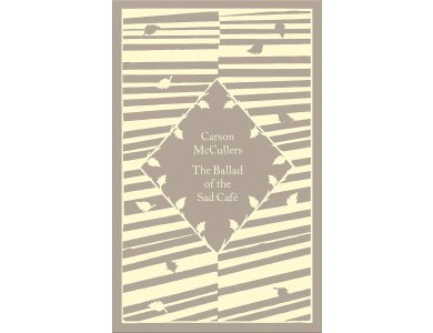 The Ballad of the Sad Cafe: Carson McCullers (Little Clothbound Classics)