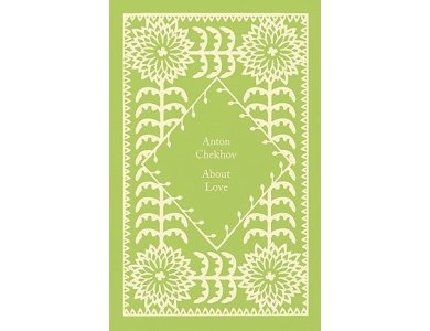 About Love: Anton Chekhov (Little Clothbound Classics)