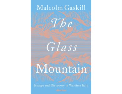 The Glass Mountain: Escape and Discovery in Wartime Italy