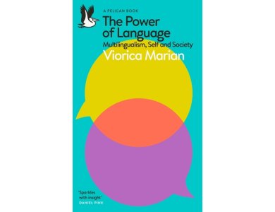 The Power of Language: Multilingualism, Self and Society