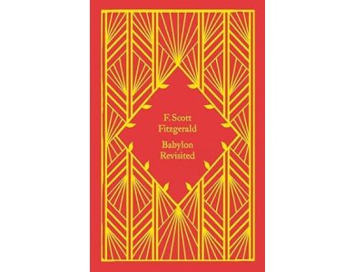 Babylon Revisited: Scott F. Fitzgerald (Little Clothbound Classics)