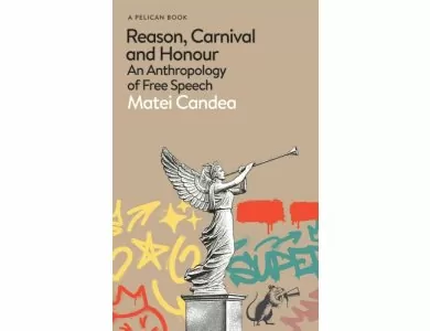 Reason, Carnival and Honour: An Anthropology of Free Speech