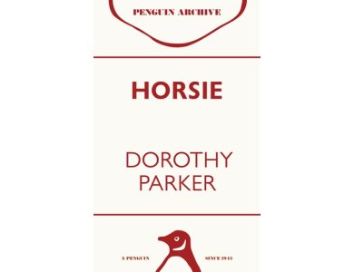 Horsie: Dorothy Parker (Penguin Archive)