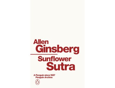 Sunflower Sutra: Allen Ginsberg (Penguin Archive)