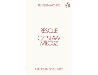 Rescue: Czeslaw Milosz (Penguin Archive)