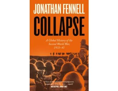 Collapse: A Global History of the Second World War, 1931-1941