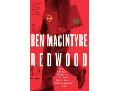 Redwood: The Untold Story of the Cold War's Most Extraordinary Spy