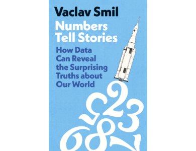 Numbers Tell Stories: How Data Can Reveal the Surprising Truths about Our World