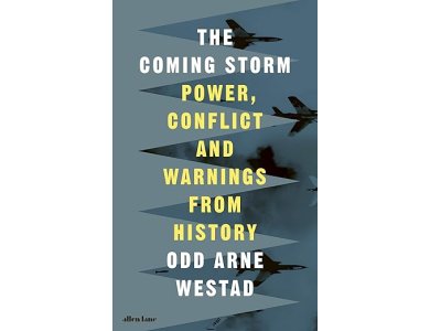 The Coming Storm: Power, Conflict and Warnings from History