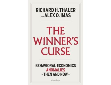 The Winner's Curse: Behavioral Economics Anomalies Then and Now
