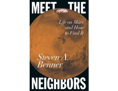 Meet the Neighbors: Life on Mars and How to Find It