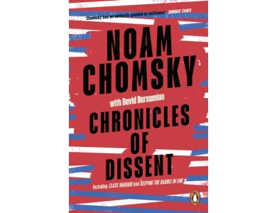 Chronicles of Dissent (Includes "Class Warfare" and "Keeping the Rabble in Line")
