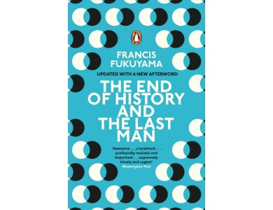The End of History and the Last Man (Updated With a New Afterword)
