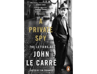 A Private Spy: The Letters of John le Carre 1945-2020