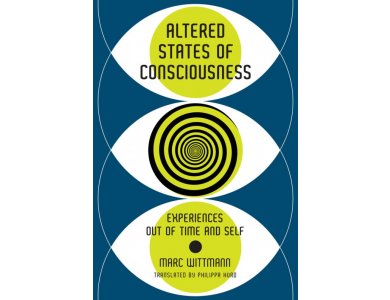 Altered States of Consciousness: Experiences Out of Time and Self