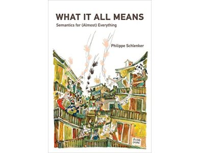What It All Means: Semantics for (Almost) Everything