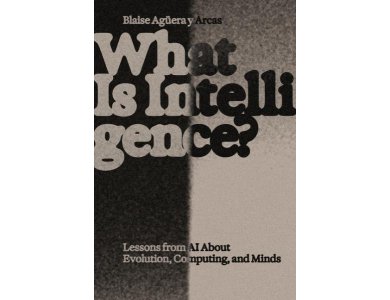 What Is Intelligence?: Lessons from AI about Evolution, Computing, and Minds