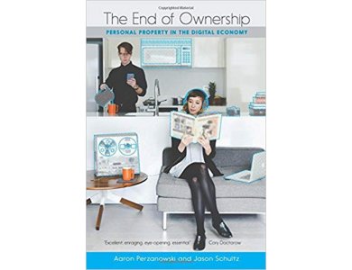 The End of Ownership: Personal Property in the Digital Economy