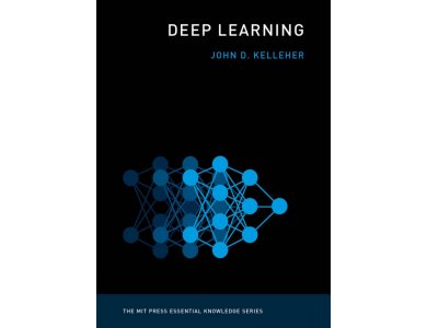 Deep Learning (The MIT Press Essential Knowledge Series)