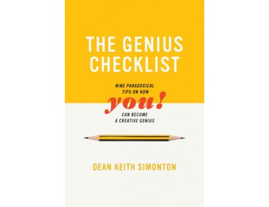 The Genius Checklist: Nine Paradoxical Tips on How You can Become a Creative Genius