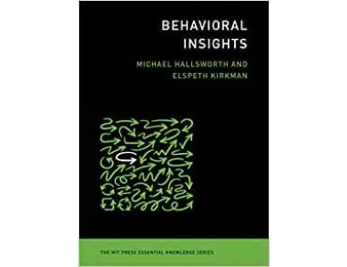 Behavioral Insights (MIT Press Essential Knowledge)