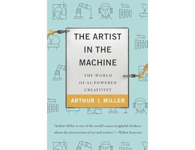 The Artist in the Machine: The World of AI-Powered Creativity