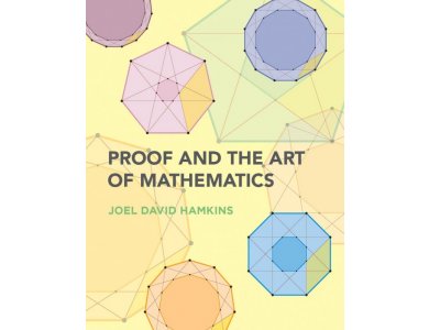 Proof and the Art of Mathematics