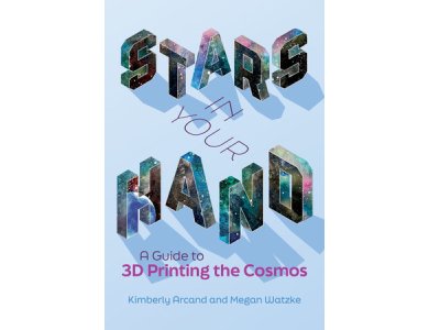Stars in Your Hand: A Guide to 3D Printing the Cosmos