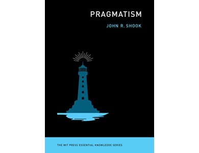 Pragmatism (The MIT Press Essential Knowledge Series)