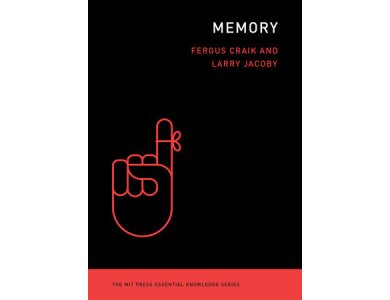 Memory (The MIT Press Essential Knowledge series)