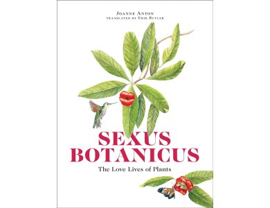 Sexus Botanicus: The Love Lives of Plants