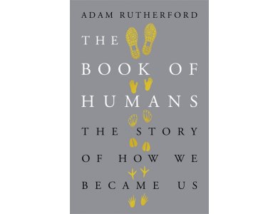 The Book of Humans: The Story of How We Became Us