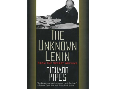 The Unknown Lenin: From the Secret Archive